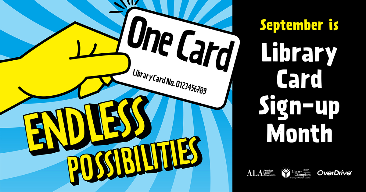 Yellow Hand with Library Card and text stating that September is Library Card Sign-Up Month
